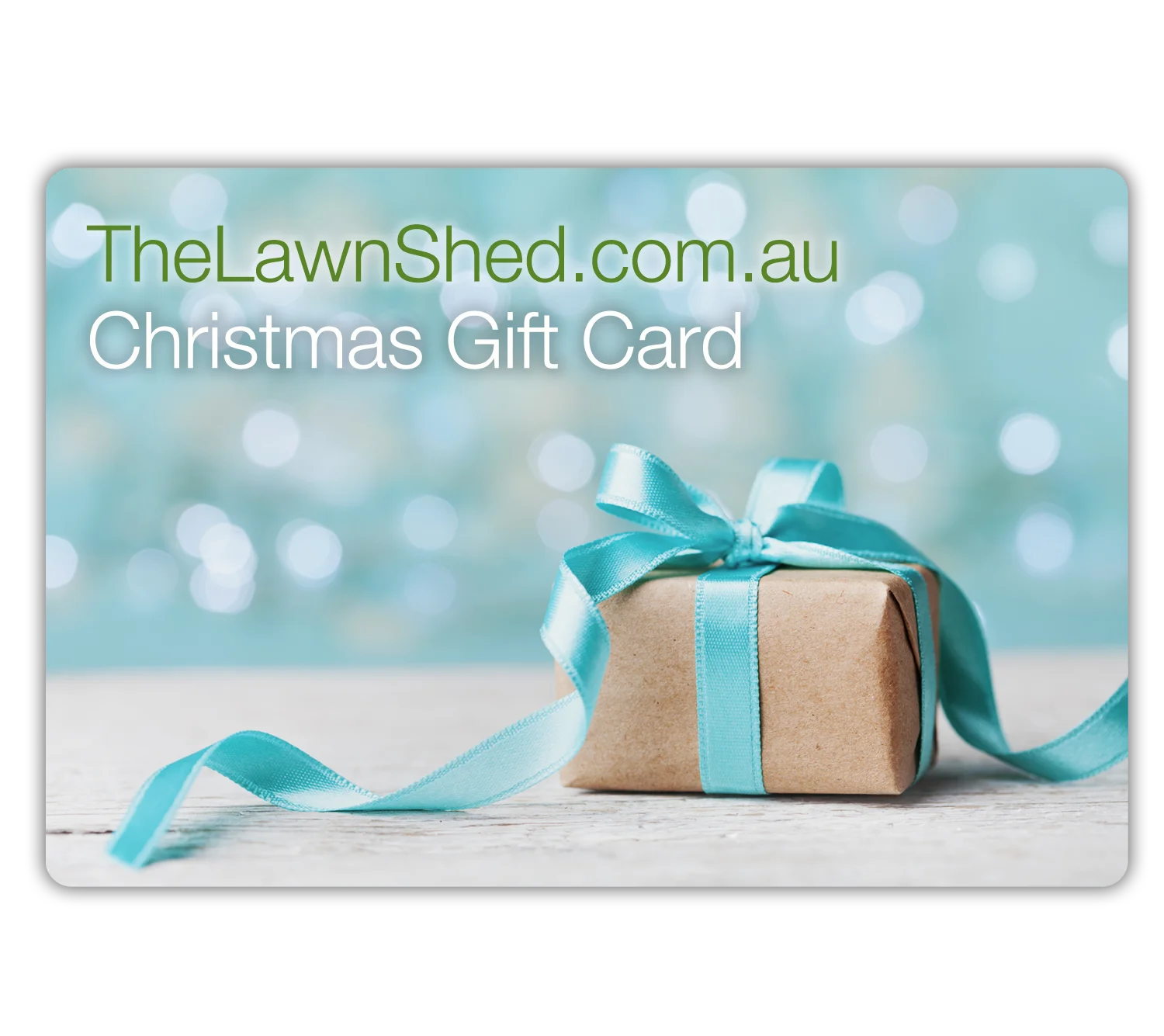 Christmas gift card from the lawn shed.